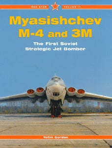 Red Star Volume 11 Myasishchev M-4 & 3M – The First Soviet Strategic Jet Bomber