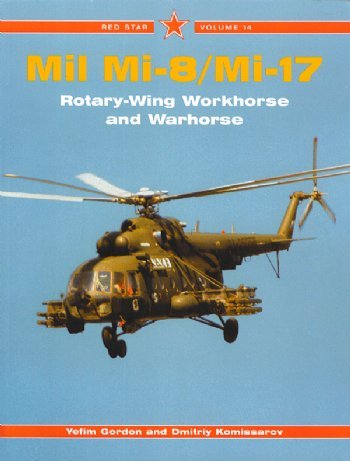 Red Star Volume 14 Mil Mi-8/Mi-17 – Rotary Wing Workhorse & Warhorse