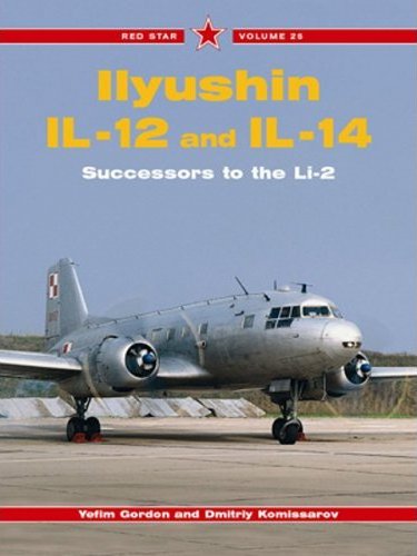 Red Star Volume 25 Ilyushin IL-12 & IL-14 – Successors to the Li-2