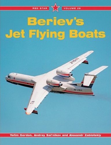 Red Star Volume 28 Beriev's Jet Flying Boats