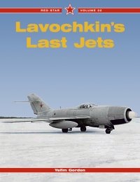 Red Star Volume 32 Lavochkin's Last Jets